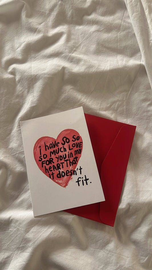 I have so much love for you card